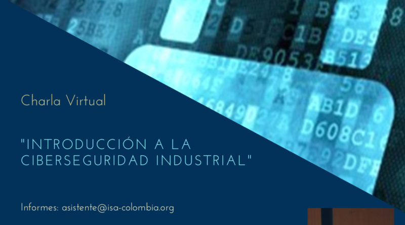 Charla «Introducción a la Ciberseguridad Industrial»