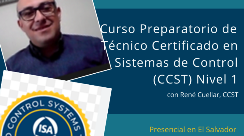 Curso: «Preparatorio de Técnico Certificado en Sistemas de Control CCST Nivel 1»